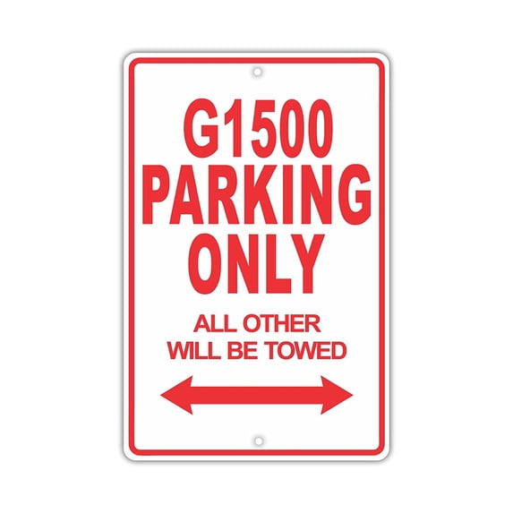 GMC G1500 Parking Only All Others Will Be Towed Ridiculous Funny Novelty Garage Aluminum Sign 12"x18" Plate