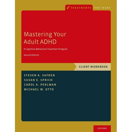 UPC: 9780190235567 | Treatments That Work: Mastering Your Adult ADHD: A Cognitive-Behavioral Treatment Program Client Workbook (Paperback)