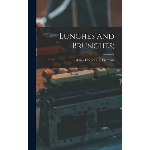 Lunches and Brunches;, (Hardcover)
