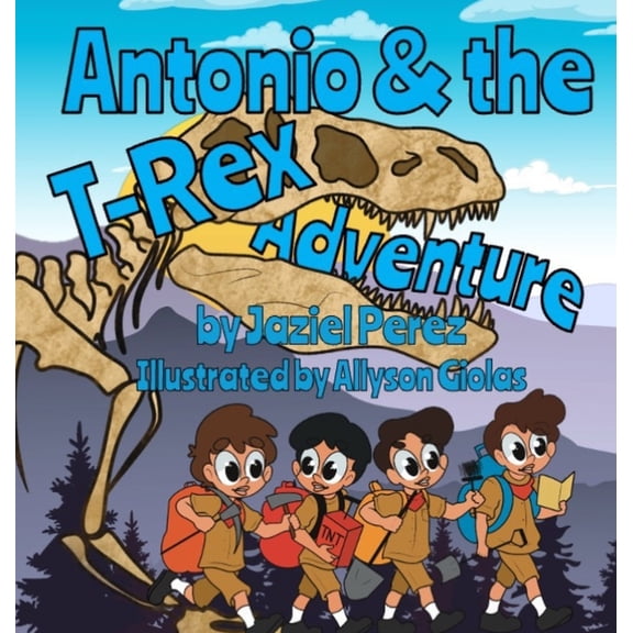 Antonio and the T-Rex Adventure, (Hardcover)