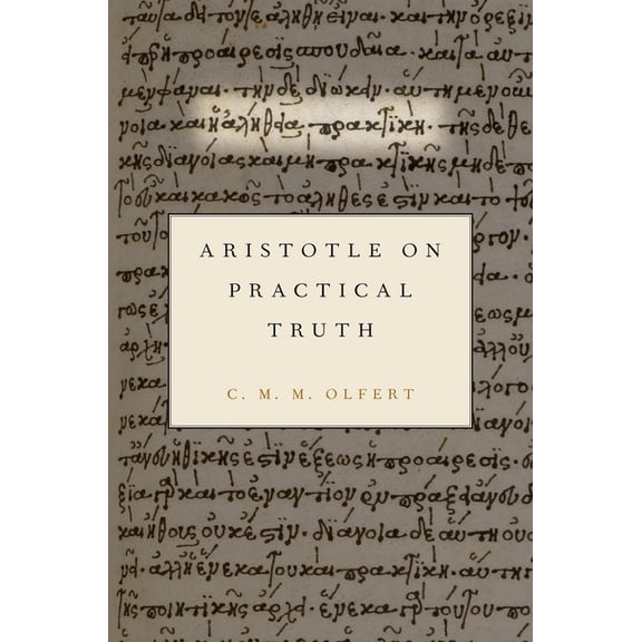 Aristotle on Practical Truth, (Hardcover)