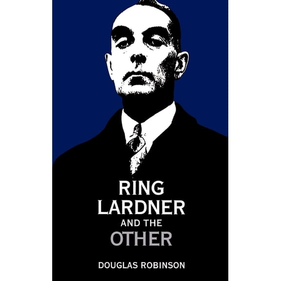 Ring Lardner and the Other, (Hardcover)