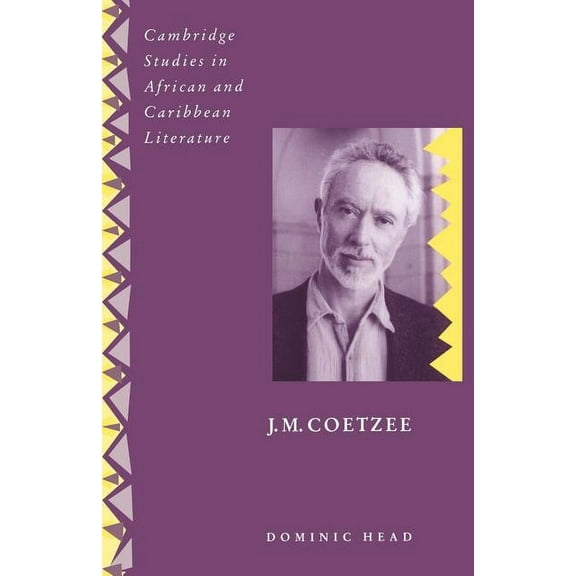 Cambridge Studies in African and Caribbe J. M. Coetzee, Book 6, (Paperback)