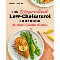 The 5-Ingredient Low-Cholesterol Cookbook: 85 Heart-Healthy Recipes, (Paperback)