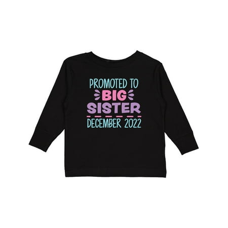 

Inktastic Promoted to Big Sister December 2022 Gift Toddler Toddler Girl Long Sleeve T-Shirt