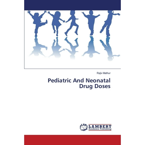 Pediatric And Neonatal Drug Doses (Paperback)