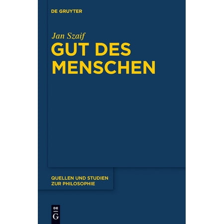 Quellen Und Studien Zur Philosophie Gut des Menschen Book 83 (Hardcover)