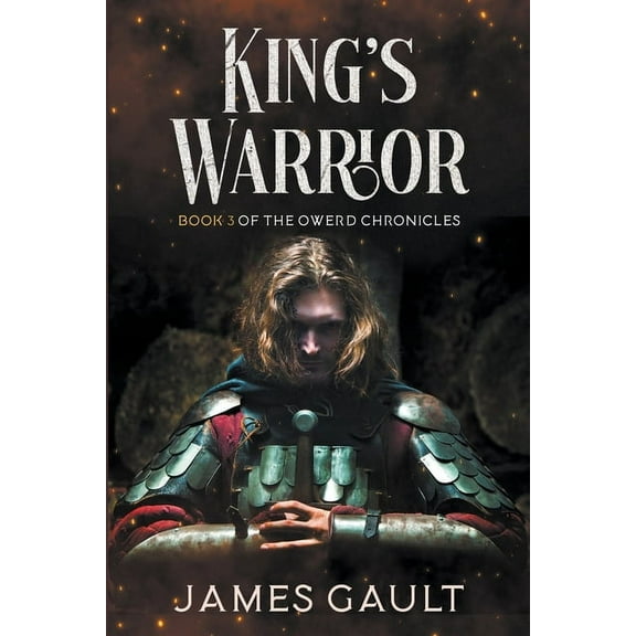 The Owerd Chronicles King's Warrior, Book 3, (Paperback)