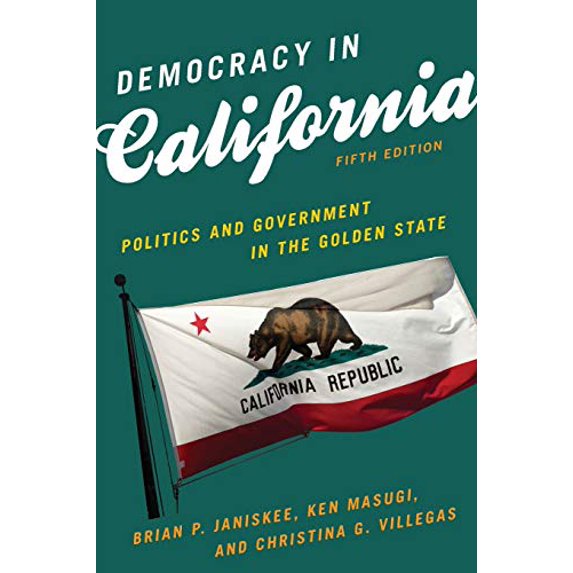 Pre-Owned Democracy in California: Politics and Government in the Golden State, Fifth Edition (Paperback) 1538124602 9781538124604