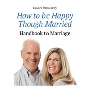 How to be Happy Though Married (Paperback)