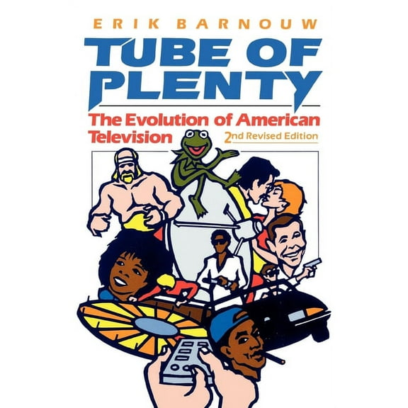 Tube of Plenty: The Evolution of American Television, 2nd Edition, (Paperback)