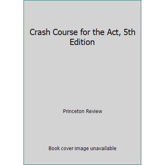 Pre-Owned Crash Course for the ACT, 5th Edition