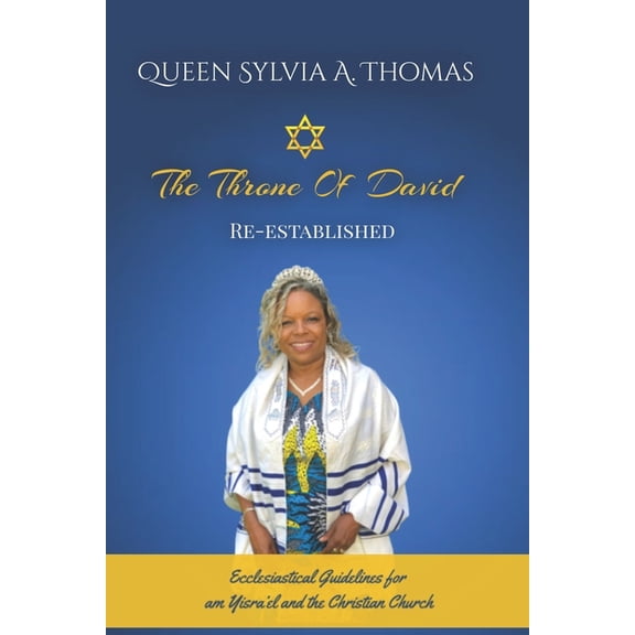 The Throne of David Re-established: Ecclesiastical Guidelines for am Yisra'el and the Christian Church, (Paperback)