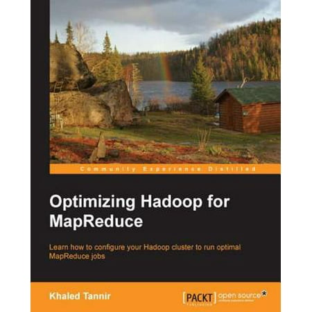 Optimizing Hadoop for MapReduce - eBook