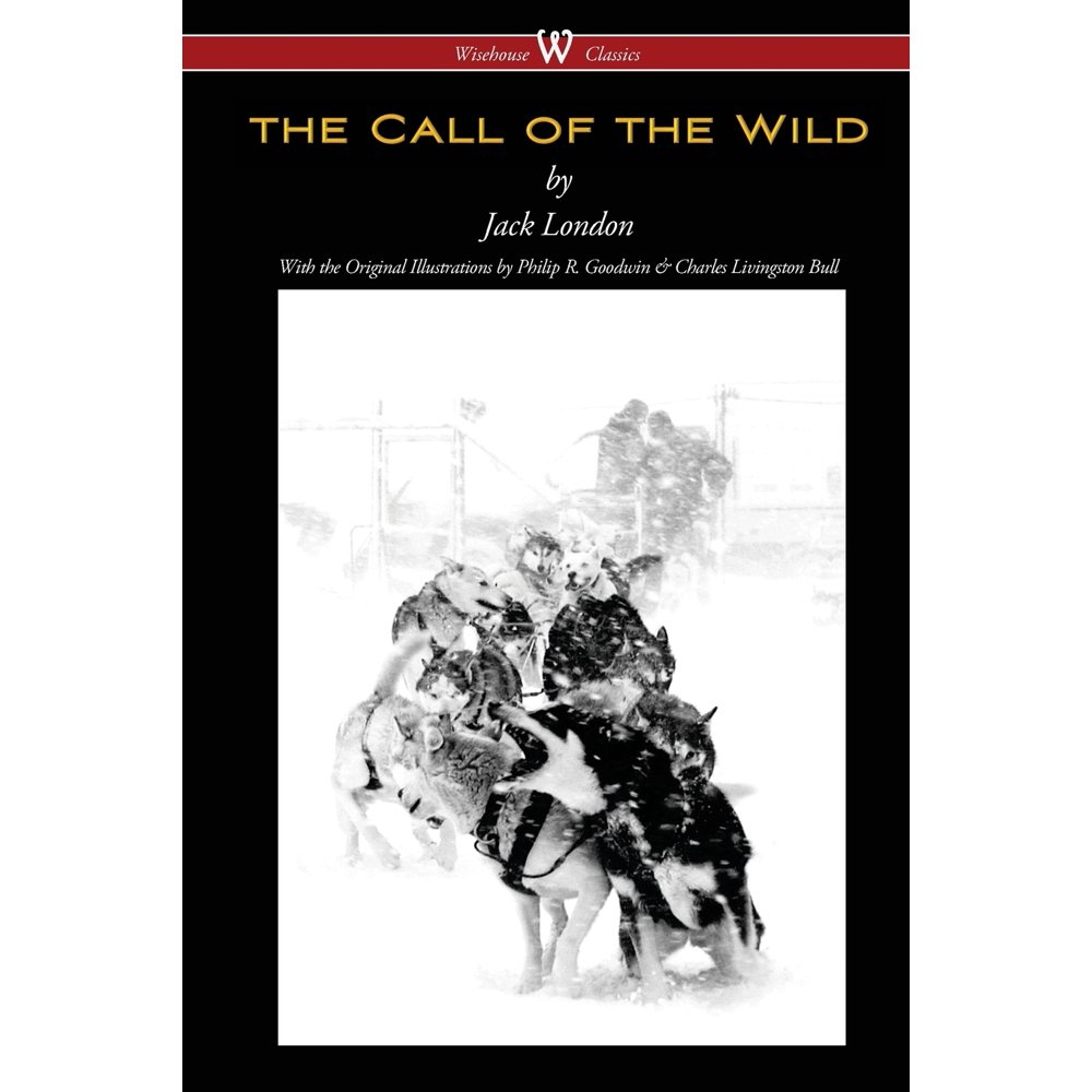 The Call of the Wild With Original Illustrations