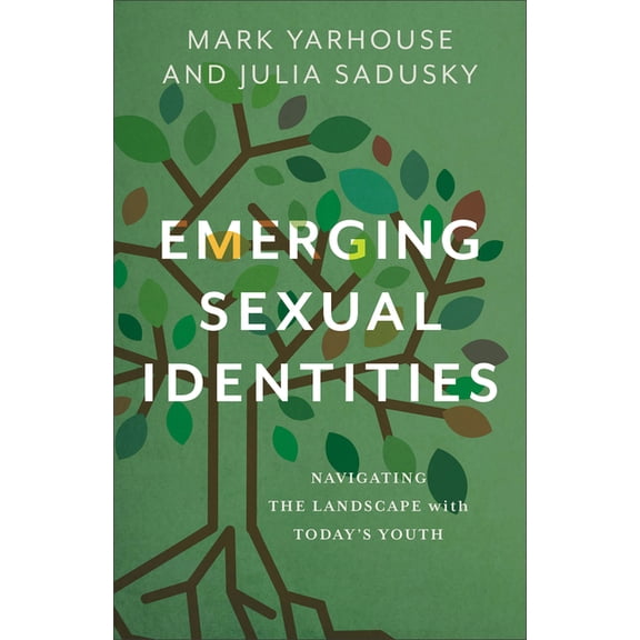 Emerging Sexual Identities: Navigating the Landscape with Today's Youth, (Paperback)