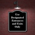 thumbnail image 2 of Use Designated Entrances and Exits Only BLACK Aluminum Composite Sign 20''x24'', 2 of 9