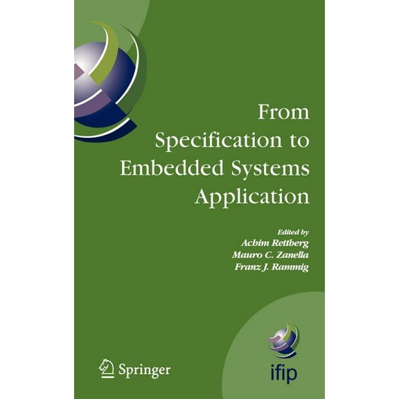 IFIP Advances in Information and Communi From Specification to Embedded Systems Application, Book 184, (Hardcover)