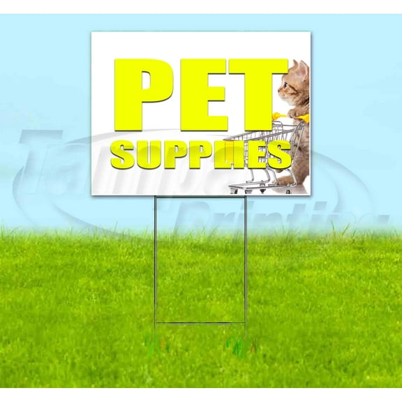 Pet Supplies (18" x 24") Yard Sign, Includes Metal Step Stake
