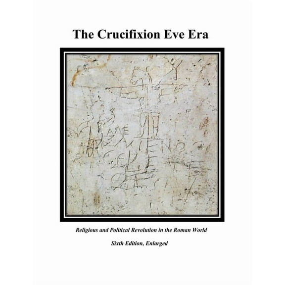 The Crucifixion Eve Era-6th edition, (Paperback)