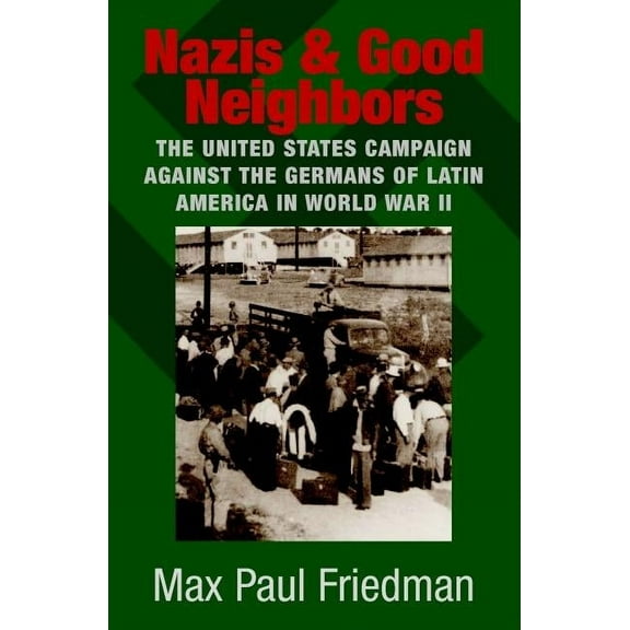 Nazis and Good Neighbors, (Hardcover)