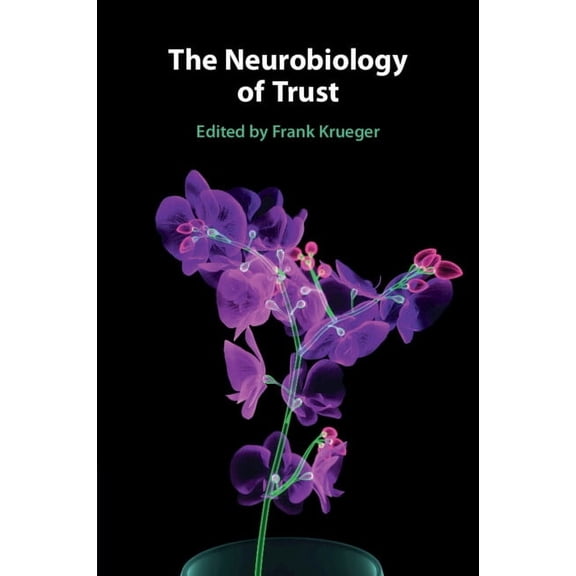 The Neurobiology of Trust, (Paperback)