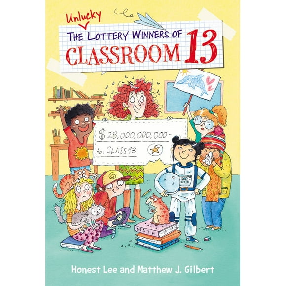 Classroom 13: The Unlucky Lottery Winners of Classroom 13 (Series #1) (Hardcover)