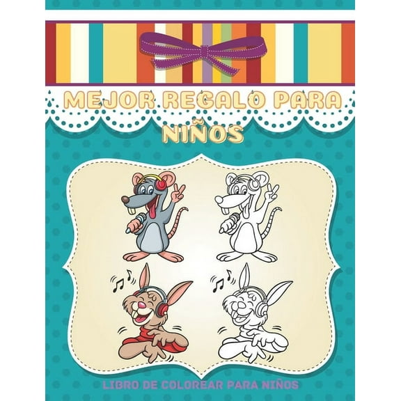 MEJOR REGALO PARA NIÑOS - Libro De Colorear Para Niños: Animales Marinos, Animales de Granja, Animales de la Selva, Animales del Bosque Y Animales del Circo (Paperback)