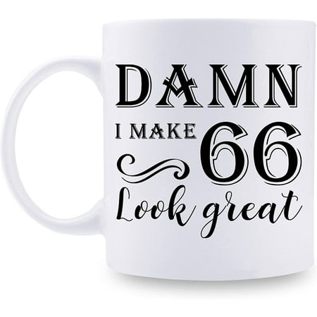 

66th Birthday Gifts for Women Men Damn I Make 66 Look Great Mug 66 Year Old Present Ideas for Wife Husband Mom Dad Sisters Brothers Friends Coworkers 11 oz Coffee Mug