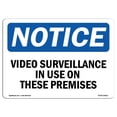 thumbnail image 1 of SignMission OS-NS-A-710-L-16812 Notice Video Surveillance in Use on These Premises OSHA Aluminum Sign, 1 of 1
