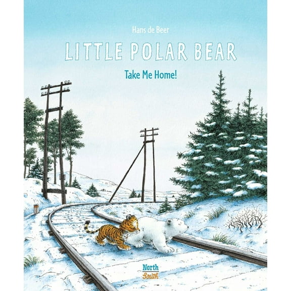 Little Polar Bear (Hardcover): Little Polar Bear Take Me Home (Hardcover)