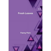 Fresh Leaves, (Paperback)