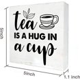 thumbnail image 2 of Zomyto 5x5 Inches Wooden Box Sign, Tea is a Hug, Rustic Decorative Signage for Home, Office, Gift, 2 of 5