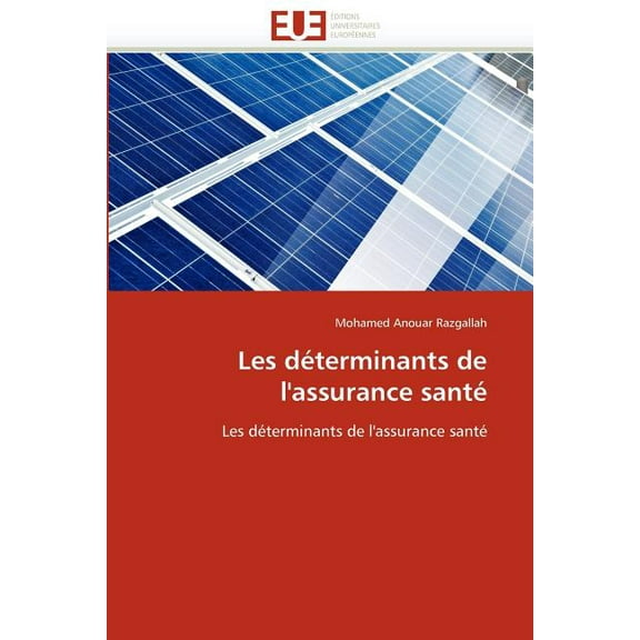 Omn.Univ.Europ.: Les Déterminants de l''assurance Santé (Paperback)