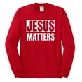thumbnail image 2 of Jesus Matters Christian Love God Church | Mens Inspirational/Christian Long Sleeve T-Shirt, Red, 3XL, 2 of 3