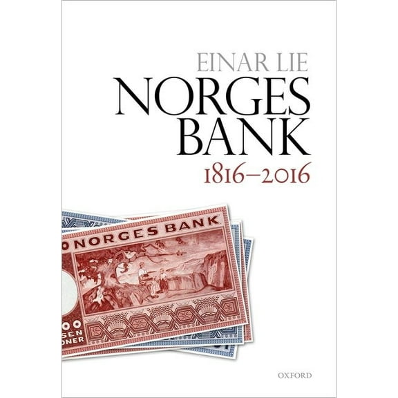 Norges Bank 1816-2016, (Hardcover)