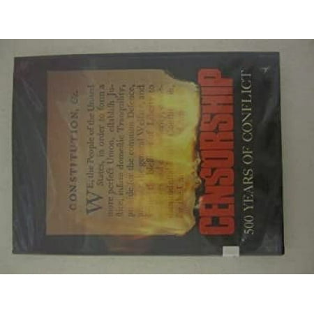 Censorship: 500 Years of Conflict [Hardcover - Used]