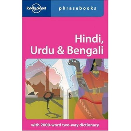 Hindi, Urdu & Bengali: Lonely Planet Phrasebook [Paperback - Used]