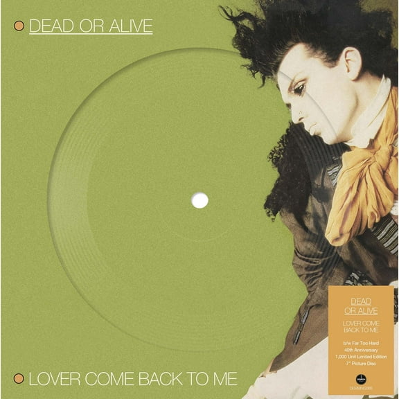 Dead or Alive - Lover Come Back To Me - Picture Disc 7-Inch Vinyl - Music & Performance
