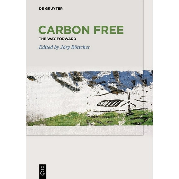 Carbon Free: The Way Forward, (Hardcover)
