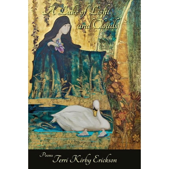A Lake of Light and Clouds (Paperback) by Terri Kirby Erickson