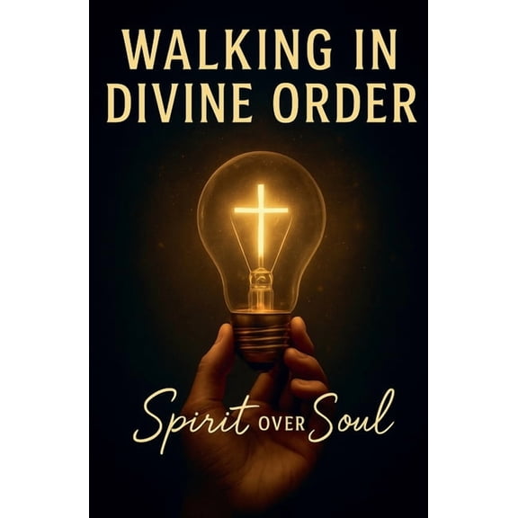 Walking in Divine Order, (Paperback)