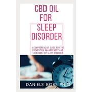 DANIELS ROSS PH D CBD Oil for Sleep Disorder: All You Need to Know About Using CbD Oil to Cure Your Sleep & Insomnia Disorder (Paperback)