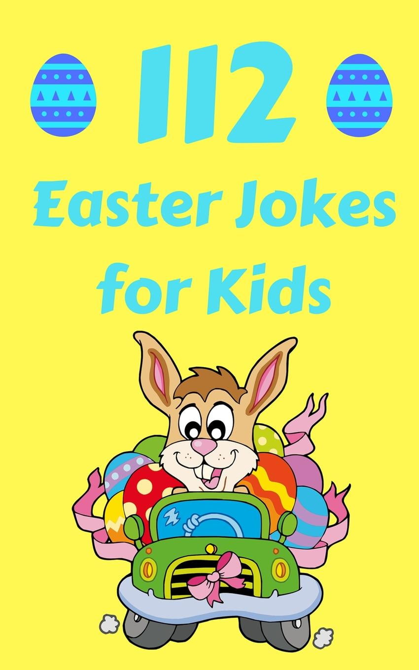 112 Easter Jokes for Kids: The Hilarious Easter Gift Book for Boys and Girls (Paperback)