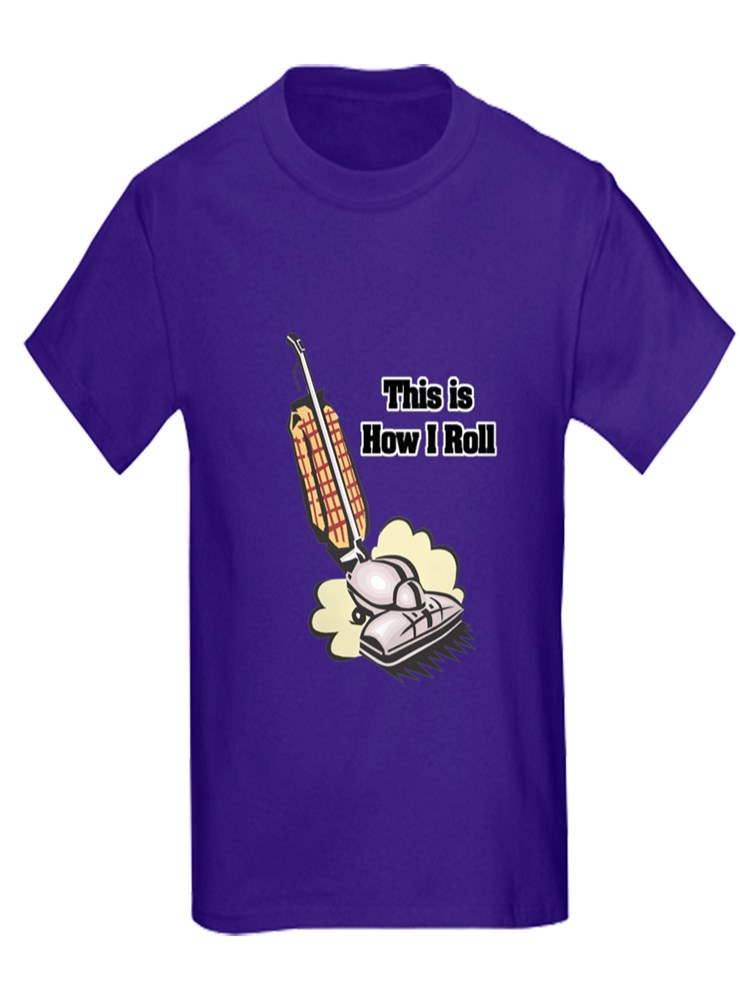 CafePress How I Roll (Vacuum Cleaner) Kids Dark T Shirt Kids Dark T