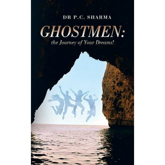 Ghostmen: the Journey of Your Dreams!, (Paperback)