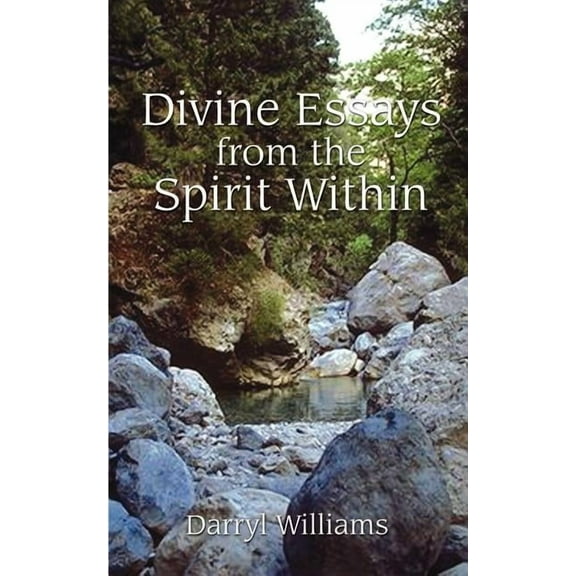 Divine Essays from the Spirit Within, (Paperback)