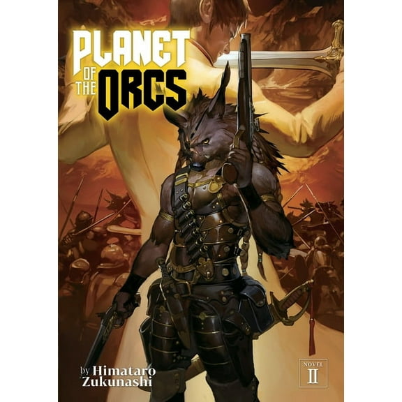 Planet of the Orcs (Light Novel): Planet of the Orcs (Light Novel) Vol. 2 (Series #2) (Paperback)