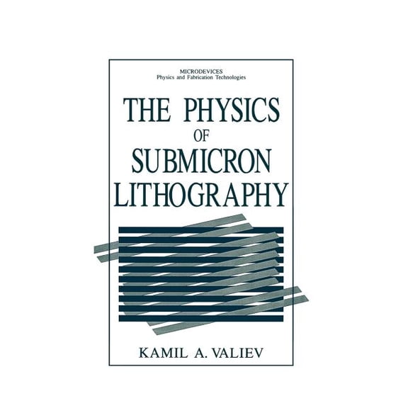 Microdevices The Physics of Submicron Lithography, (Paperback)
