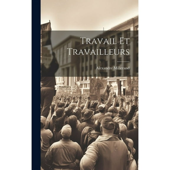 Travail Et Travailleurs (Hardcover)